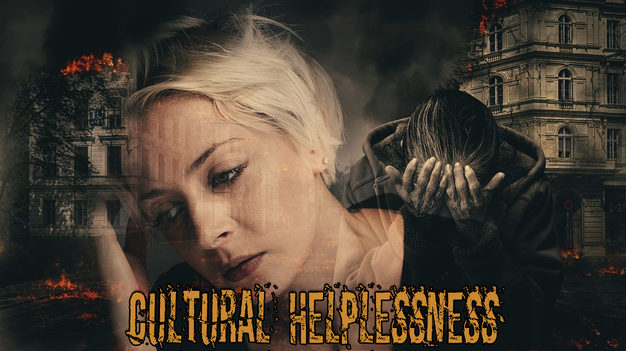 Cultural-Helplessness