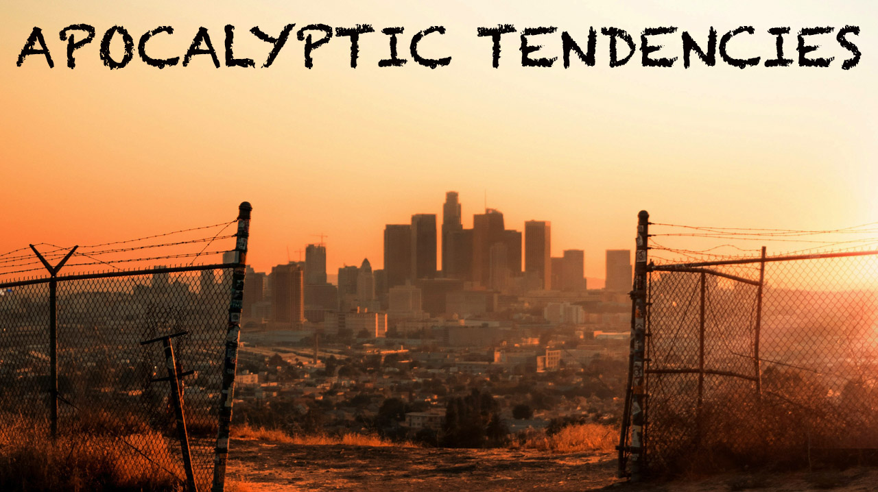 Apocalyptic-Tendencies