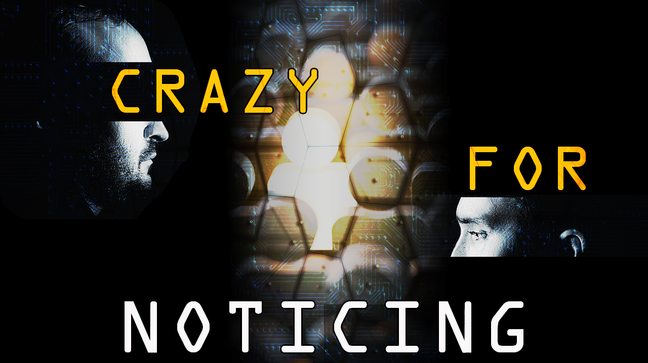 Crazy-For-Noticing